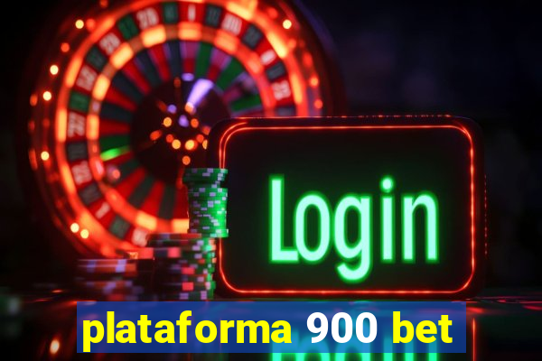 plataforma 900 bet